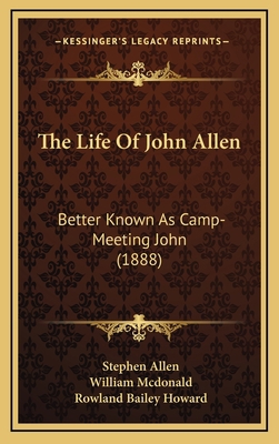 The Life Of John Allen: Better Known As Camp-Me... 1166222047 Book Cover