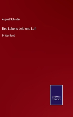 Des Lebens Leid und Luft: Dritter Band [German] 3375110855 Book Cover