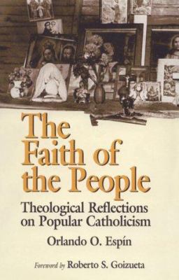 The Faith of the People: Theological Reflection... 1570751110 Book Cover