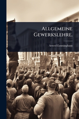 Allgemeine Gewerkslehre. [German] 1024893413 Book Cover