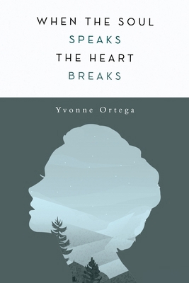 When the Soul Speaks, the Heart Breaks 1835430341 Book Cover
