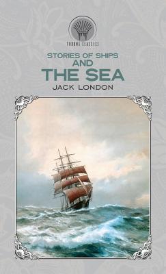 Stories of Ships and the Sea 9389422280 Book Cover