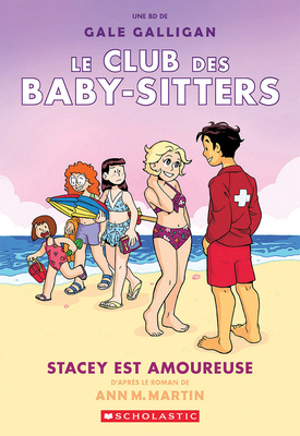 Le Club Des Baby-Sitters: N° 7 - Stacey Est Amo... [French] 1443177199 Book Cover