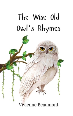 The Wise Old Owl's Rhymes 3690742986 Book Cover