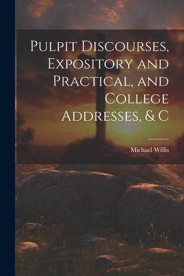 Pulpit Discourses, Expository and Practical, an... 1021524662 Book Cover