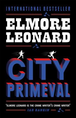 City Primeval: High Noon in Detroit. Elmore Leo... 0753819678 Book Cover