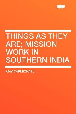 Things as They Are; Mission Work in Southern India 1407702459 Book Cover