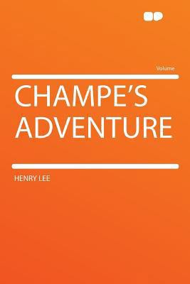 Champe's Adventure 1290137765 Book Cover