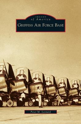 Griffiss Air Force Base 1531636276 Book Cover