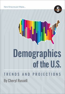 Demographics of the U.S.: Trends and Projection... 1937737527 Book Cover