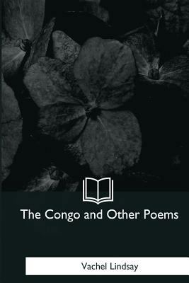 The Congo and Other Poems 1979021880 Book Cover