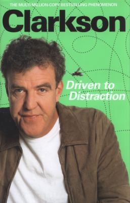 Driven to Distraction. Jeremy Clarkson 0718155548 Book Cover
