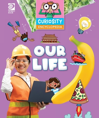 Curiosity Encyclopedia: Our Life 0716632969 Book Cover