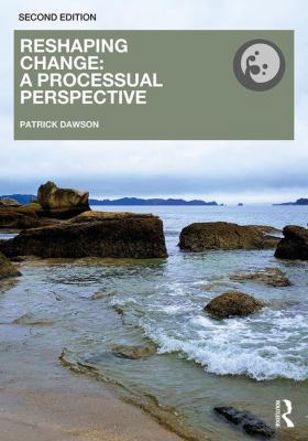Reshaping Change: A Processual Perspective 1138486507 Book Cover