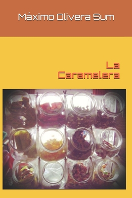 La Caramelera [Spanish] B08B7KXYX7 Book Cover