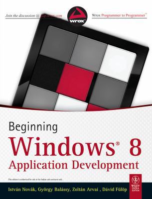 Beginning Windows 8 Application Development (Wrox) 8126538295 Book Cover