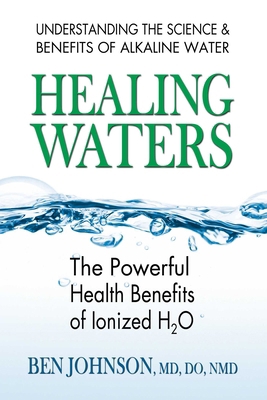 Healing Waters: The Powerful Health Benefits of... 0757003281 Book Cover