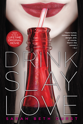 Drink, Slay, Love 1442423749 Book Cover