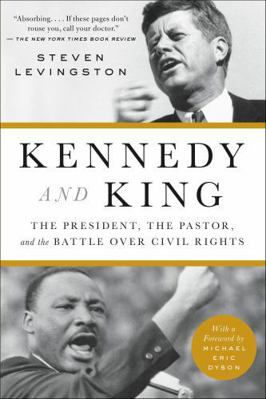 Kennedy and King: The President, the Pastor, an... 0316267406 Book Cover
