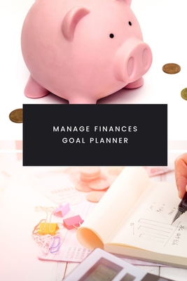 Manage Finances Goal Planner: Visualization Jou... 1689870311 Book Cover