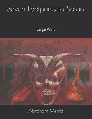 Seven Footprints to Satan: Large Print 1696780799 Book Cover