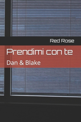 Prendimi con te: Dan & Blake [Italian] 151902763X Book Cover