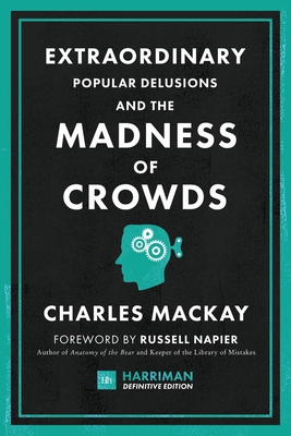 Extraordinary Popular Delusions and the Madness... 0857197428 Book Cover