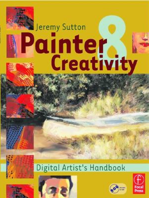 Painter 8 Creativity: Digital Artist's Handbook B007YXW1G2 Book Cover