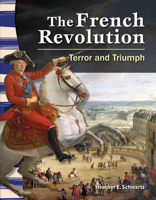 The French Revolution: Terror and Triumph 1433350114 Book Cover