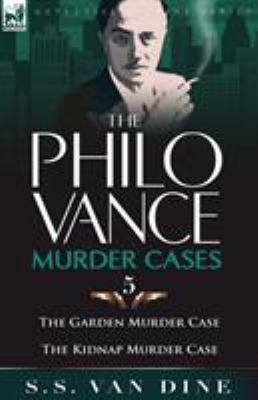 The Philo Vance Murder Cases: 5-The Garden Murd... 0857064347 Book Cover