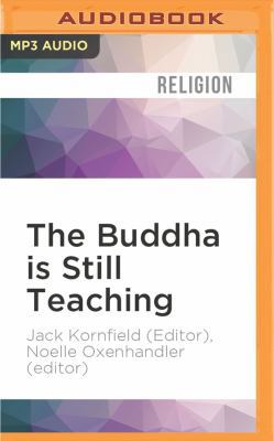 The Buddha Is Still Teaching: Contemporary Budd... 1536644382 Book Cover