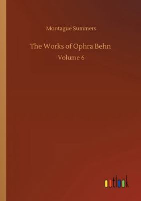 The Works of Ophra Behn: Volume 6 3752340762 Book Cover