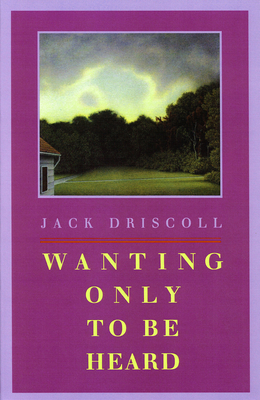 Wanting Only to Be Heard 0870239791 Book Cover