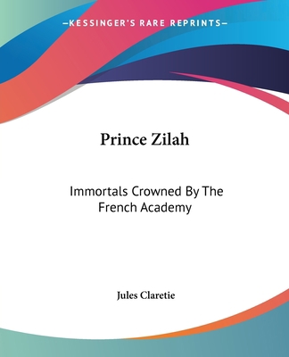 Prince Zilah: Immortals Crowned By The French A... 1419125354 Book Cover