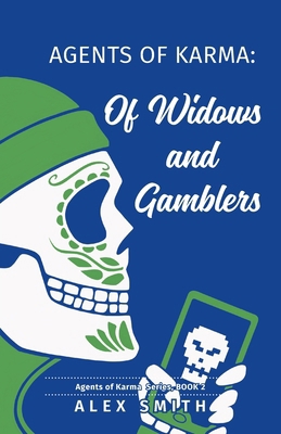 Agents of Karma: Of Widows and Gamblers 1662956282 Book Cover