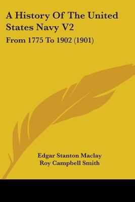 A History Of The United States Navy V2: From 17... 0548646961 Book Cover