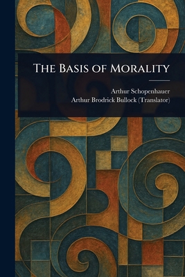 The Basis of Morality 1023165007 Book Cover