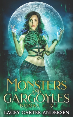 Monsters and Gargoyles: (Books 1-3): A Paranorm... B08GV91TJ9 Book Cover