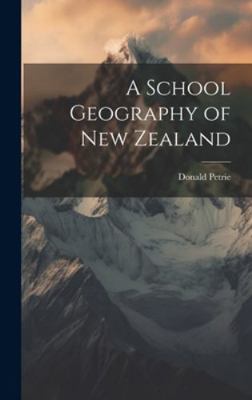 A School Geography of New Zealand 1020055790 Book Cover