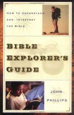 Bible Explorer's Guide: How to Understand and I... 0825434831 Book Cover