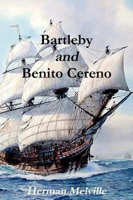 Bartleby and Benito Cereno 1470089726 Book Cover