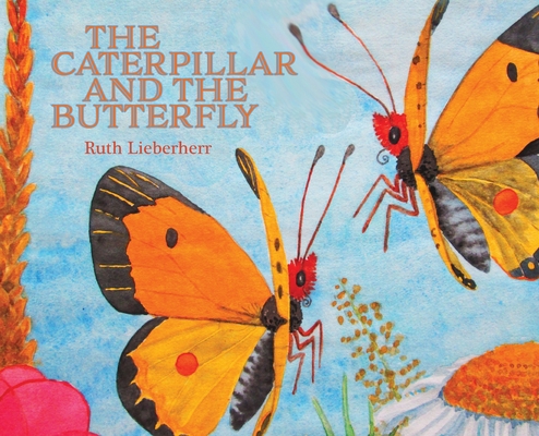 The Caterpillar and the Butterfly 1732887756 Book Cover