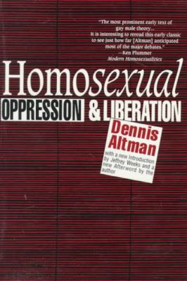 Homosexual: Oppression and Liberation 081470624X Book Cover