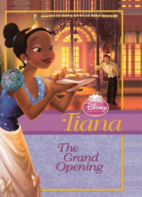 Tiana: The Grand Opening 0606152210 Book Cover