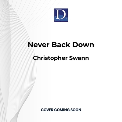 Never Back Down 1666636800 Book Cover