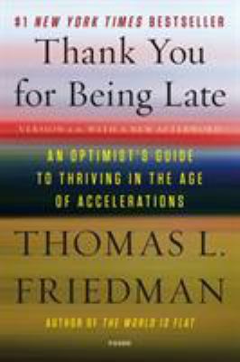 Thank You for Being Late: An Optimist's Guide t... 1250141222 Book Cover