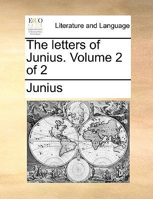 The letters of Junius. Volume 2 of 2 1170464203 Book Cover