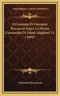 Il Comento Di Giovanni Boccaccio Sopra La Divin... [Italian] 116822053X Book Cover