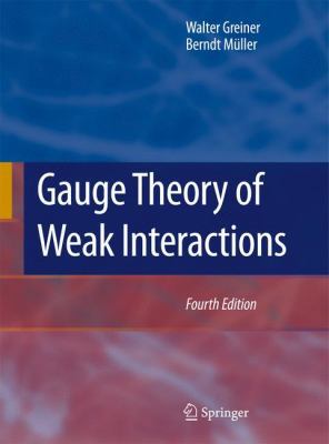 Gauge Theory of Weak Interactions 3540878424 Book Cover