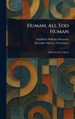 Human, All Too Human 1023287676 Book Cover